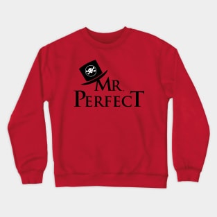 MR. PERFECT Crewneck Sweatshirt